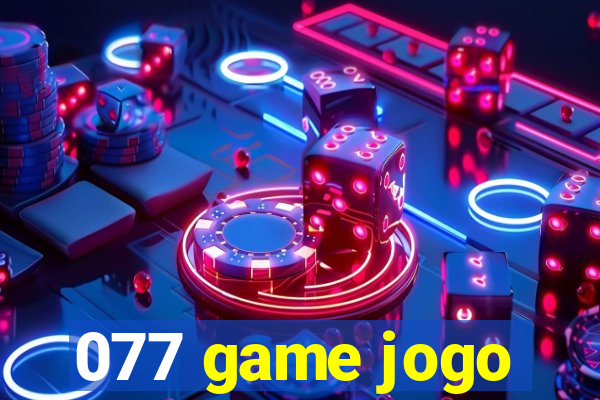 077 game jogo